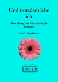 Und trotzdem lebe ich