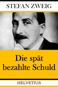 Die spät bezahlte Schuld