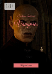 Vampires. Mystical stories