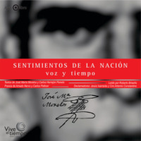 Sentimientos de la Nación - Voz y Tiempo (abreviado)