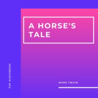 A Horse's Tale (Unabridged)