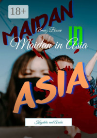 Maidan in Asia. Kazakhs and Arabs