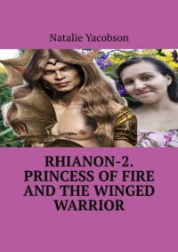 Rhianon-2. Princess of Fire and the Winged Warrior