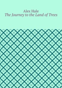 The Journey to the Land of Trees