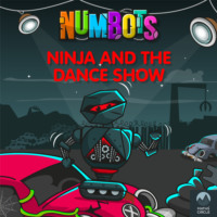 NumBots Scrapheap Stories - A Story About Taking Risks and Overcoming Fears, Ninja and the Dance Show, Ninja and the Dance Show