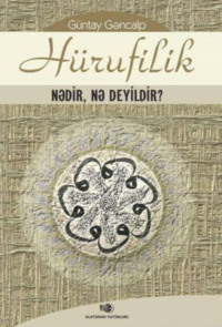 Hürufilik nədir, nə deyildir?