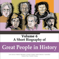 John Lennon, Nelson Mandela, Charles Chaplin, Mario Moreno "Cantinflas", Octavio Paz, Franklin Chang - A Short Biography Of Great People In History, Vol. 6 (Unabridged)