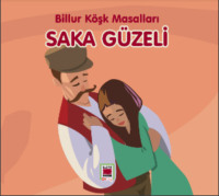 Saka Güzeli-Billur Köşk Masalları