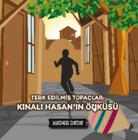 Çanakkale Kahramanlarının Hikâyeleri - Terk Edilmiş Topaçlar: Kınalı Hasan'ın Öyküsü