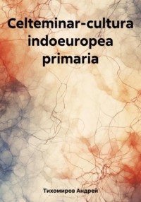 Celteminar-cultura indoeuropea primaria