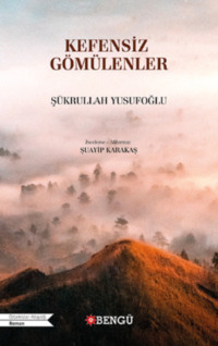 Kefensiz Gömülenler