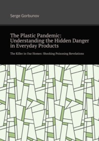 The plastic pandemic: Understanding the hidden danger in everyday products. The killer in our homes: Shocking poisoning revelations