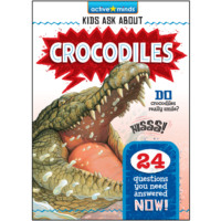 Crocodiles - Active Minds: Kids Ask About (Unabridged)