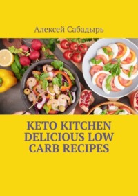 Keto Kitchen Delicious Low Carb Recipes