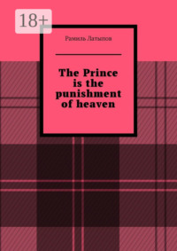 The Prince is the punishment of heaven