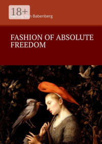 Fashion of Absolute Freedom