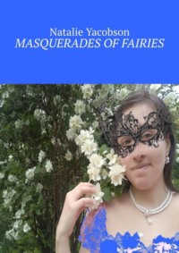 Masquerades of fairies