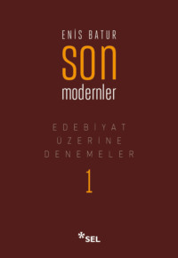 Son Modernler - Edebiyat Üzerine Denemeler I