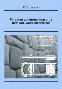 Peruvian polygonal masonry: how, who, when and what for