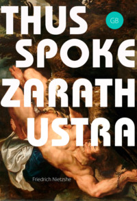 Thus Spoke Zarathustra. A Book for All and None