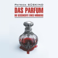 Парфюмер. История одного убийцы / Das Parfum. Die Geschichte eines Morders