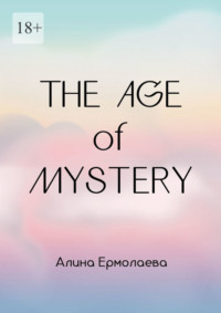 The Age of Mystery