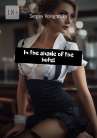 In the shade of the hotel