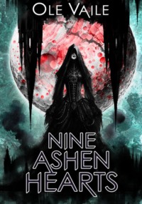 Nine Ashen Hearts