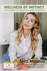 Wellness by Instinct. The Power of Discipline and Intuition