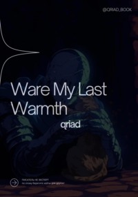 Were My Last Warmth