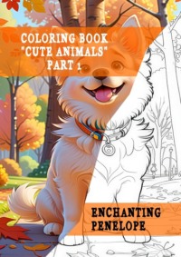 Coloring book «Cute Animals». Part 1