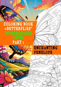Coloring book «Butterflies». Intermediate level. Part 1