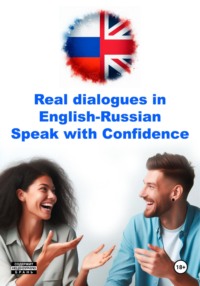 Real dialogues in english-russian speak with confidence