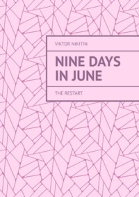 Nine Days in June. The Restart