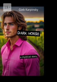 Dark horse. A mystical story