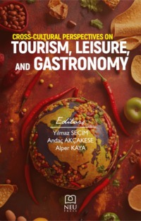 CROSS-CULTURAL PERSPECTIVES ON TOURISM , LEISURE , AND GASTRONOMY