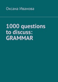 1000 questions to discuss: Grammar