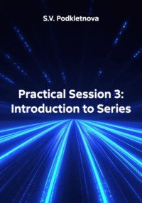 Practical Session 3: Introduction to Series