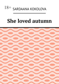 She loved autumn