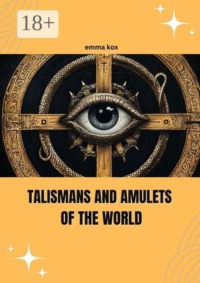 Talismans and amuletes of the world