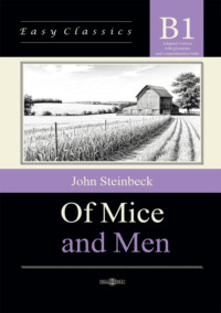 О мышах и людях / Of Mice and Men. Адаптированная книга на английском языке. Уровень B1 (Intermediate)