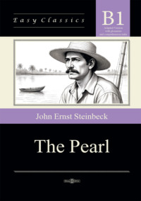 Жемчужина / The Pearl. Адаптированная книга на английском языке. Уровень B1 (Intermediate)