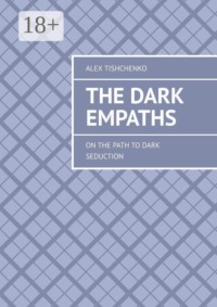 The Dark Empaths. On the path to dark seduction