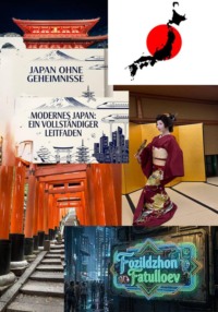 Japan ohne Geheimnisse. Modernes Japan: Ein vollständiger Leitfaden