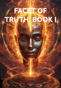 FACET OF TRUTH. BOOK I