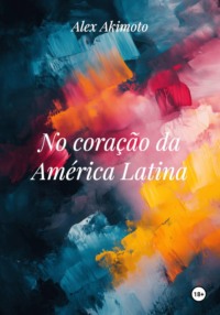 No coração da América Latina