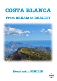 Costa Blanca - From Dream to Reality
