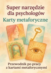 Karty metaforyczne super narzędzie dla psychologa